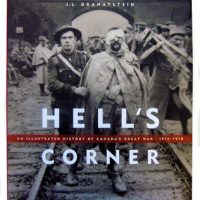 Hell's Corner. An Illustrated History of Canada's Great War 1914-1918