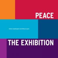 Peace - The Exibition