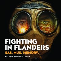 Fighting in Flanders: Gas. Mud. Memory