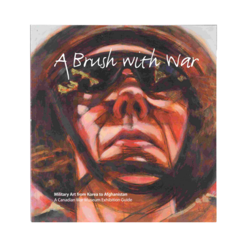 A Brush with War: Military Art from Korea to Afghanistan By Laura Brandon and Glenn Ogden