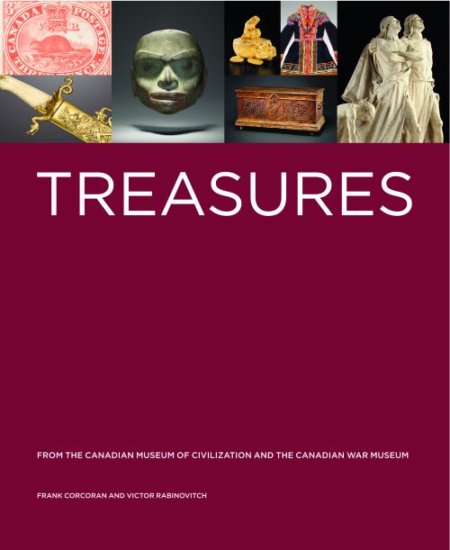 Treasures from the Canadian Museum of Civilization and the Canadian War Museum