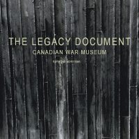 The Legacy Document. Canadian War Museum