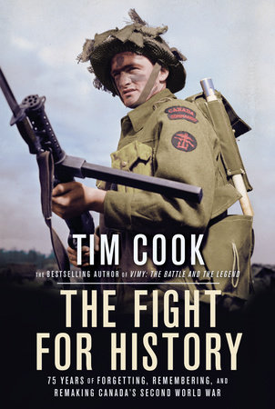 The Fight for History by Tim Cook The Fight for History by Tim Cook