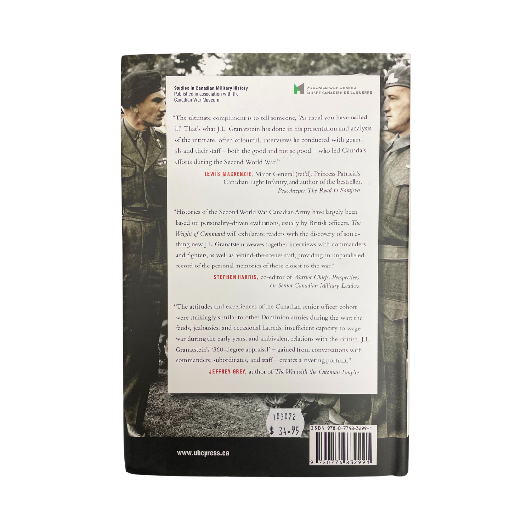 103072_THE WEIGHT OF COMMAND (1) This book contains interviews with and about the Canadian generals who led the troops during the second world war.