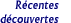 Rcentes dcouvertes