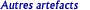 Autres artefacts