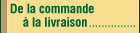 De la 
commande  la livraison