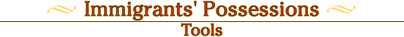 Immigrants' possessions: Tools