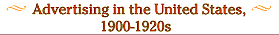 Advertising in the United States, 1900-1920s