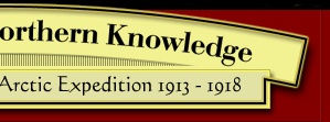 Northern People, Northern Knowledge: The Story of the Canadian Arctic Expedition 1913-1918