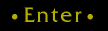 Enter