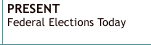 Present Federal Elections Today