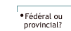 Fdral ou provincial?