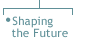 Shaping the Future