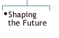 Shaping the Future