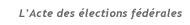 L'Acte des lections fdrales