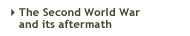 The Second World War and its aftermath