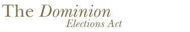 The Dominion Elections Act