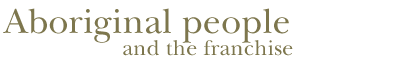 Aboriginal people and the franchise