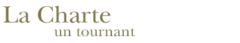 La Charte : un tournant