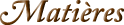 Matières