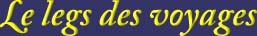 Le legs des voyages