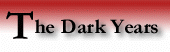 The Dark Years