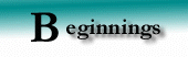 Beginnings