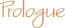 Prologue