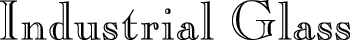Industrial Glass