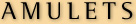 Amulets