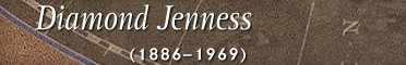 Diamond Jenness (1886-1969)