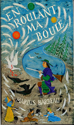  En roulant ma boule ; Couverture du volume de la seconde partie du rpertoire de la chanson folklorique franaise au Canada; Prpar par Marius Barbeau et publi  titre posthume par Lucien Ouellet, Muse national de l'homme, 1982., © MCC/CMC