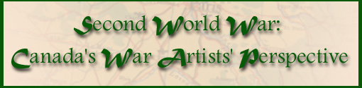 World War ll: Canada's Artists' Perspective